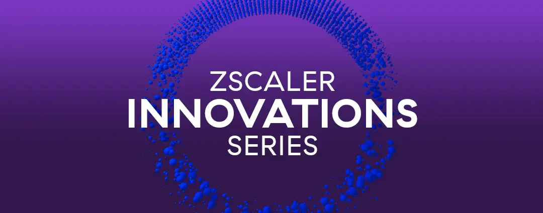 Unleashing the Power of Zscaler Cloud Operations for Unprecedented Cloud Resilience